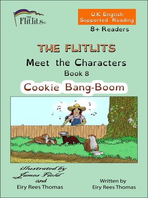 cover image of THE FLITLITS, Meet the Characters, Book 8, Cookie Bang-Boom, 8+ Readers, U.K. English, Supported Reading